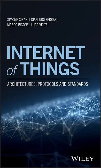 Internet of Things: Architectures, Protocols and Standards - Hardcover