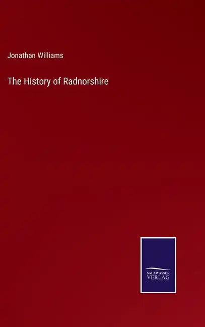 The History of Radnorshire - Hardcover