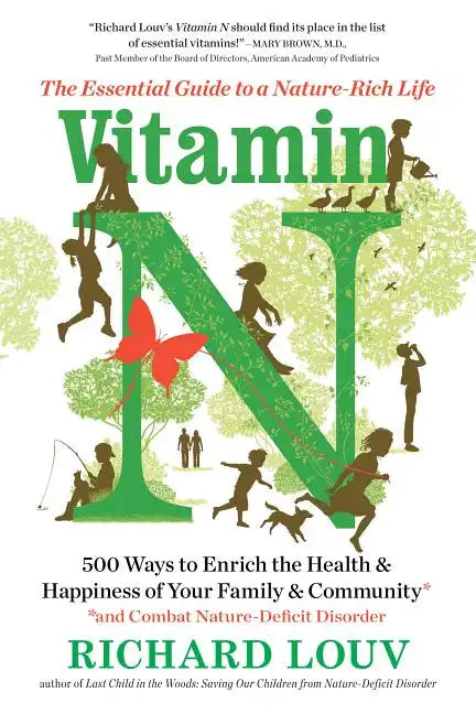 Vitamin N: The Essential Guide to a Nature-Rich Life - Paperback