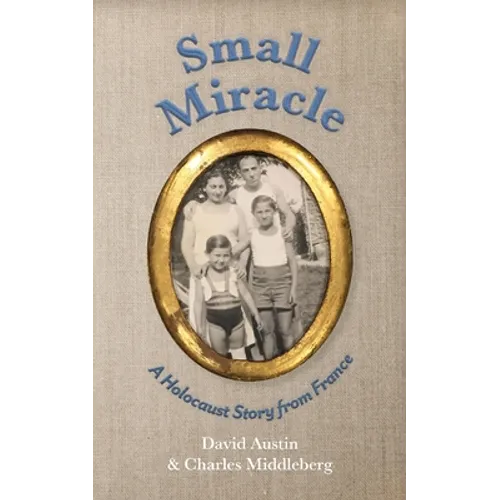 Small Miracle: A Holocaust Story from France - Paperback