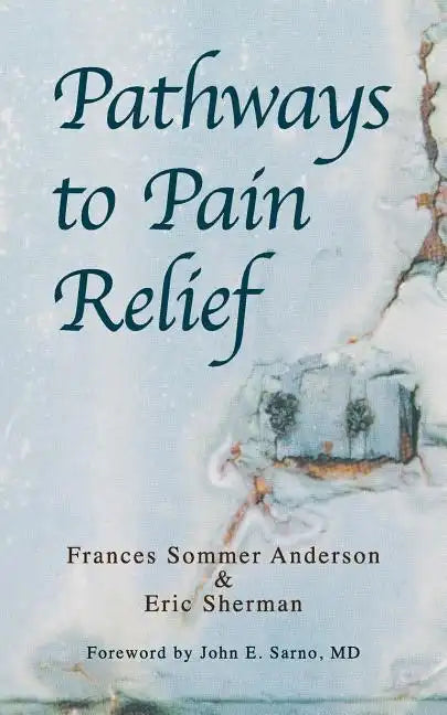 Pathways to Pain Relief - Paperback