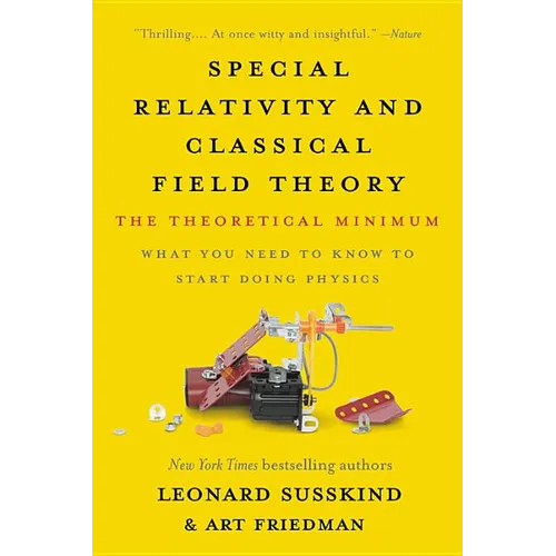 Special Relativity and Classical Field Theory: The Theoretical Minimum - Paperback