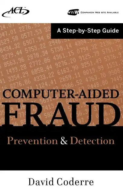 Computer Aided Fraud Prevention and Detection: A Step by Step Guide [With CDROM] - Hardcover