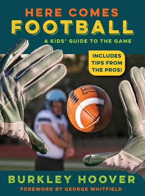 Here Comes Football!: A Kids' Guide to the Game - Hardcover