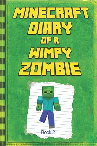 Minecraft: Diary of a Wimpy Zombie Book 2: Legendary Minecraft Diary. an Unnoficial Minecraft Book for Kids - Paperback