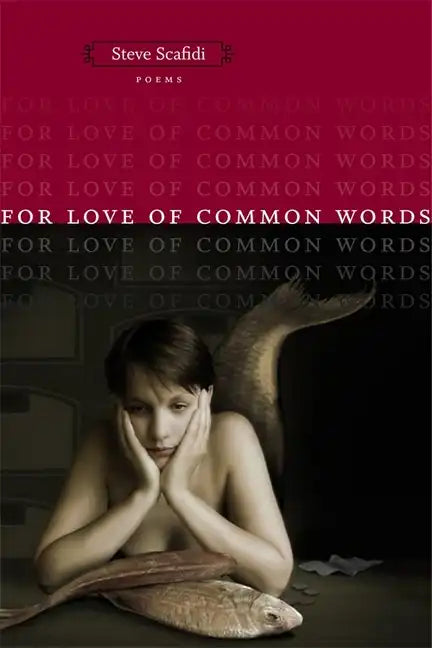 For Love of Common Words: Poems - Paperback