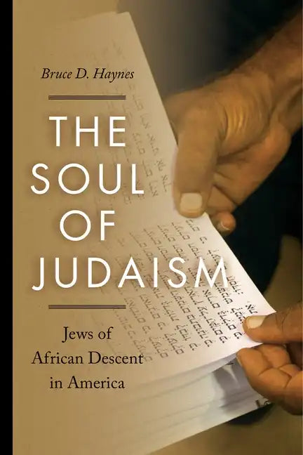 The Soul of Judaism: Jews of African Descent in America - Hardcover