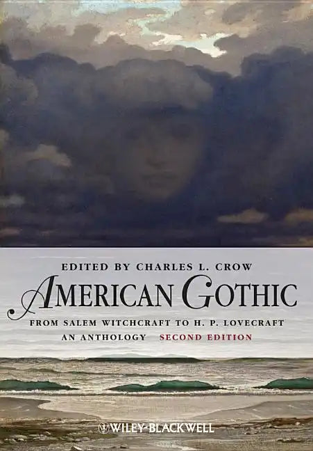 American Gothic: An Anthology from Salem Witchcraft to H. P. Lovecraft - Paperback