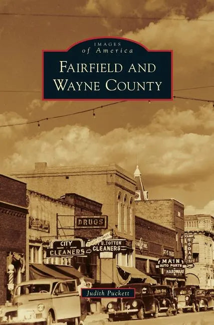 Fairfield and Wayne County - Hardcover