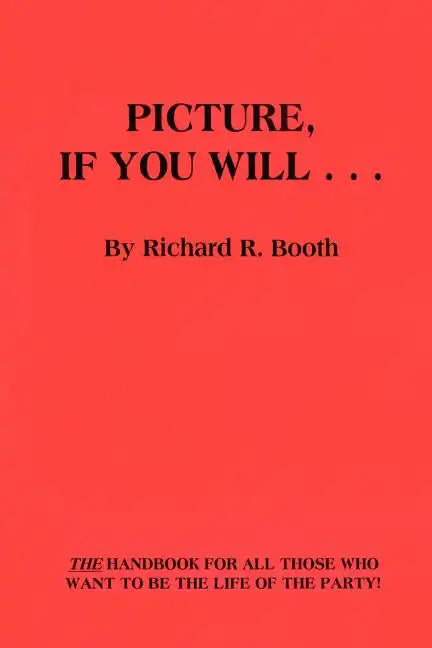 Picture, If You Will . . . - Paperback