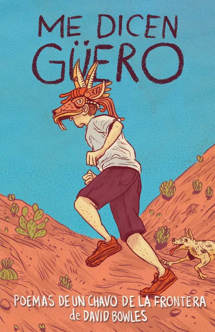 Me Dicen Güero: Poemas de Un Chavo de la Frontera / They Call Me Güero: A Border Kid's Poems - Paperback