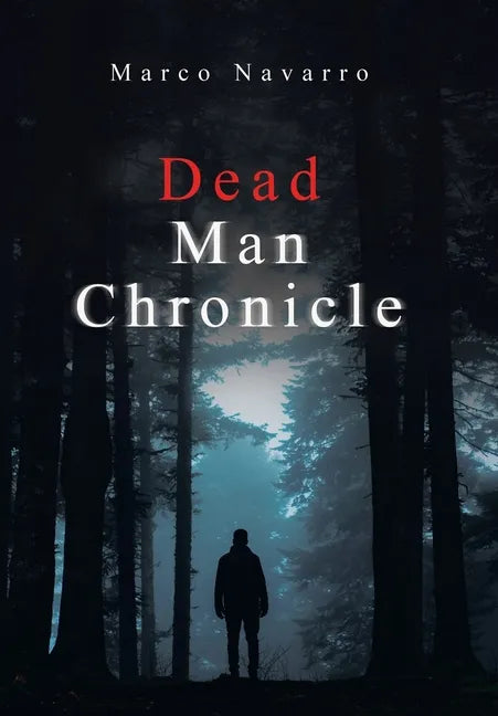 Dead Man Chronicle - Hardcover