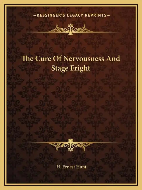 The Cure of Nervousness and Stage Fright - Paperback