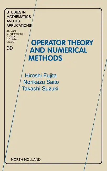 Operator Theory and Numerical Methods: Volume 30 - Hardcover