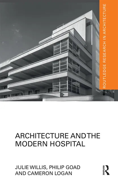 Architecture and the Modern Hospital: Nosokomeion to Hygeia - Paperback