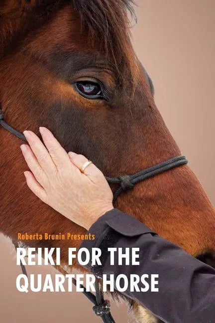 Reiki For The Quarter Horse - Paperback
