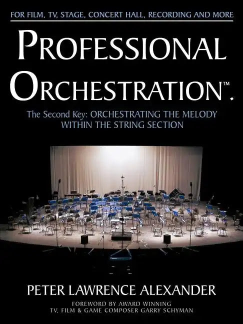 Professional Orchestration Vol 2A: Orchestrating the Melody Within the String Section - Paperback