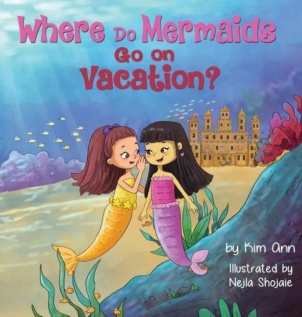Where Do Mermaids Go on Vacation? - Hardcover