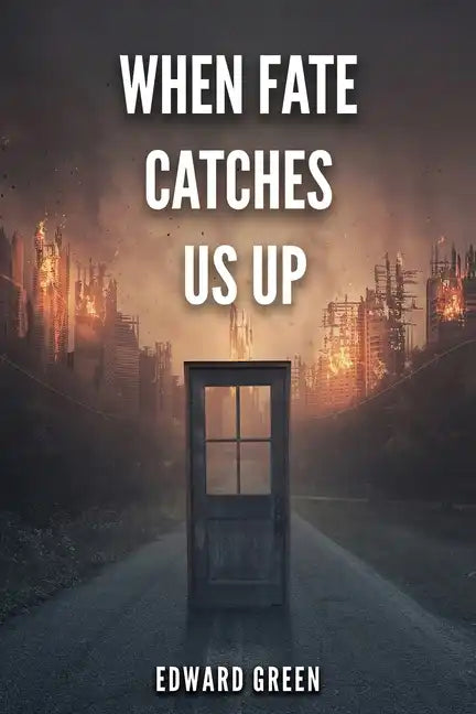 When Fate Catches Us Up - Paperback