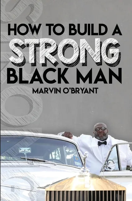How to Build a Strong Black Man - Paperback