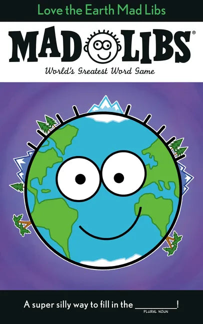 Love the Earth Mad Libs: World's Greatest Word Game - Paperback