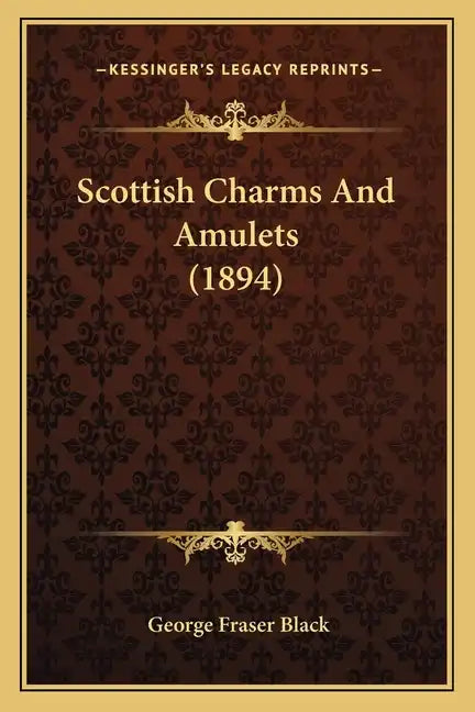 Scottish Charms And Amulets (1894) - Paperback