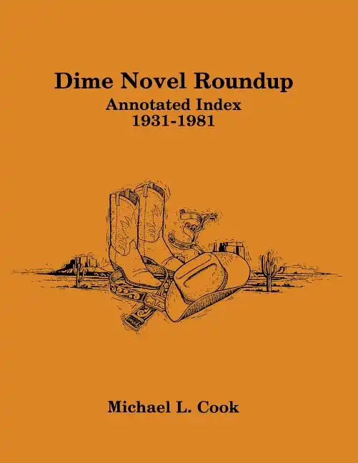 Dime Novel Roundup: Annotated Index, 1931-1981 - Paperback
