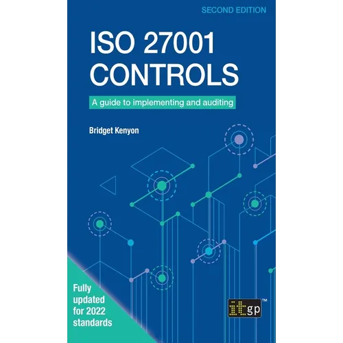 ISO 27001 Controls: A guide to implementing and auditing, Second edition - Hardcover