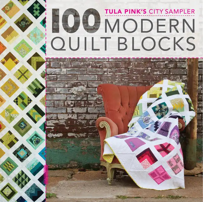 Tula Pink's City Sampler: 100 Modern Quilt Blocks - Paperback