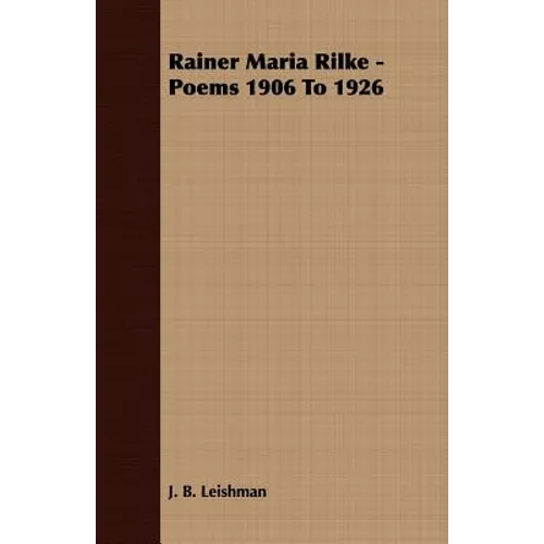 Rainer Maria Rilke - Poems 1906 To 1926 - Paperback