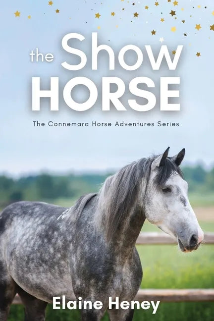 The Show Horse - Book 2 in the Connemara Horse Adventure Series for Kids - Paperback