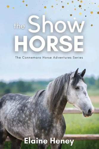 The Show Horse - Book 2 in the Connemara Horse Adventure Series for Kids - Paperback