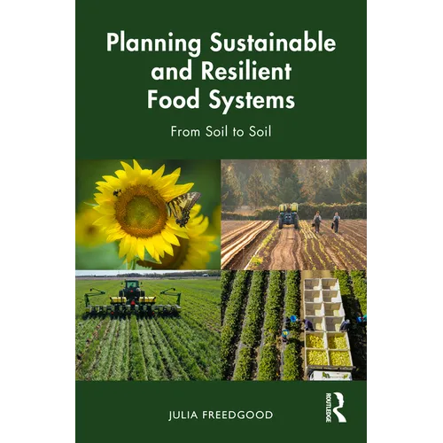 Planning Sustainable and Resilient Food Systems: From Soil to Soil - Paperback