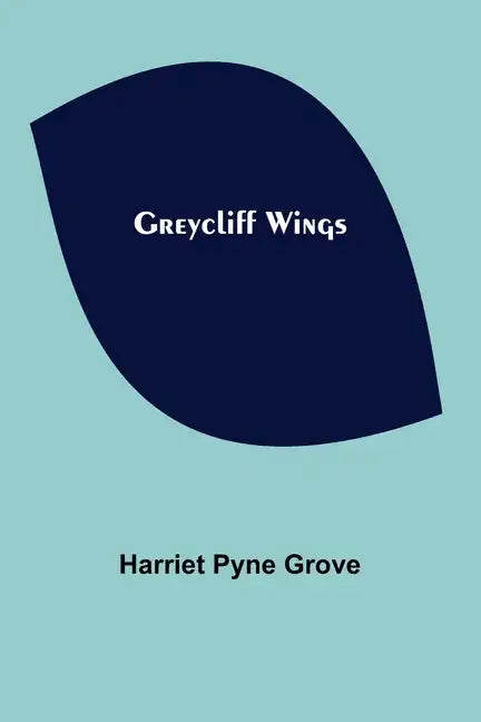 Greycliff Wings - Paperback