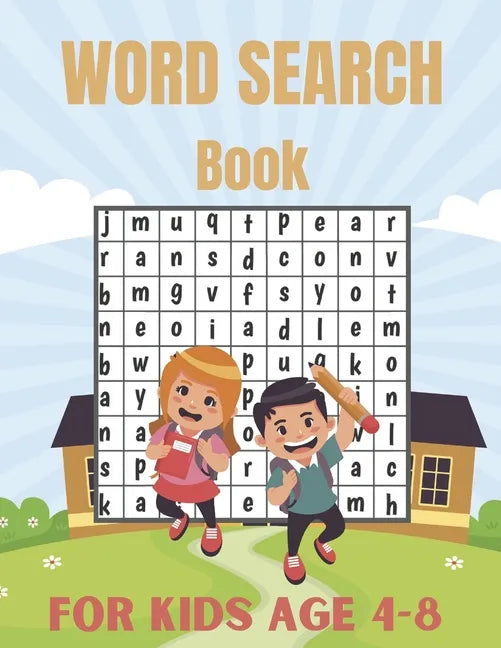 Word Search Book For Kids Age 4-8: Connect The Word Search Puzzles Book For Smart Kids 4-8 8-12 Brain Workbook for Games, Puzzles, and Problem-Solving - Paperback