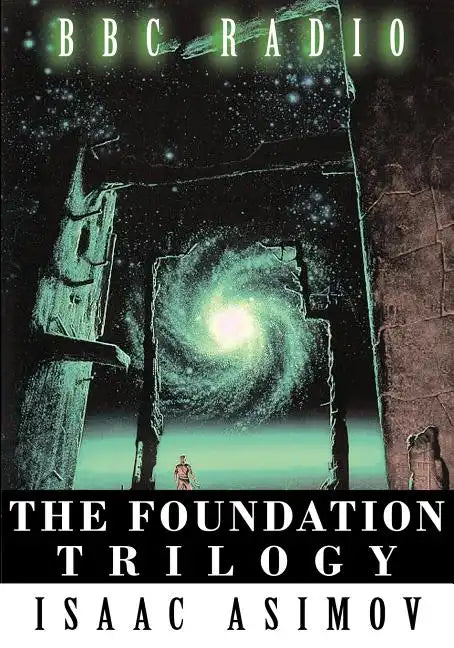 The Foundation Trilogy (Adapted by BBC Radio) This book is a transcription of the radio broadcast - Paperback