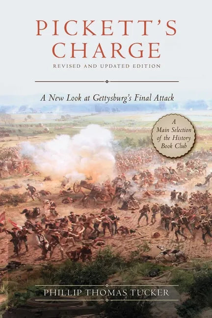 Pickett's Charge: Revised and Updated: A New Look at Gettysburg's Final Attack - Paperback