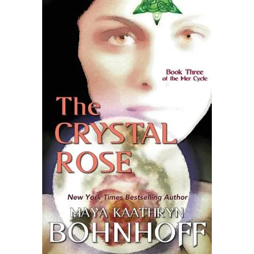 The Crystal Rose: Book Three of the Mer Cycle - Paperback