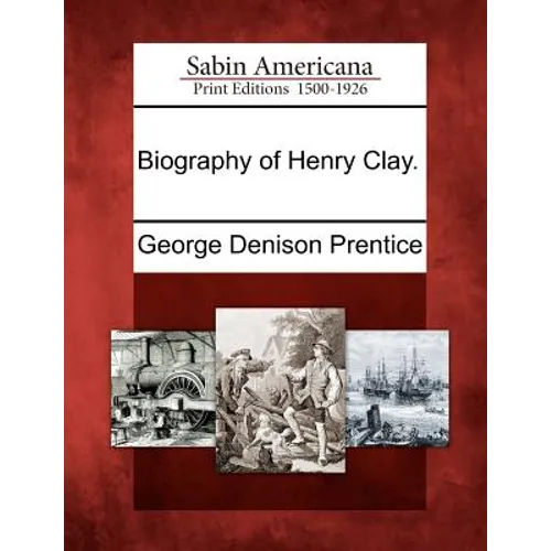 Biography of Henry Clay. - Paperback