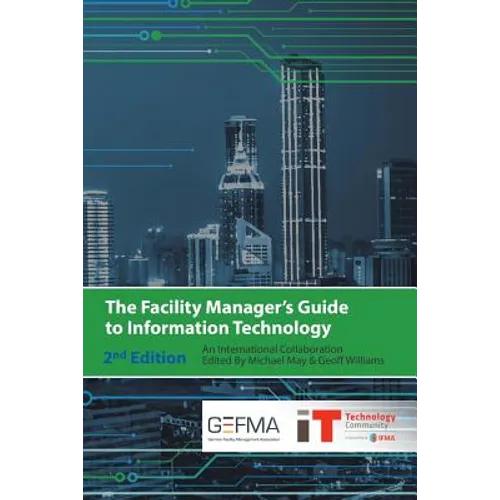 The Facility Manager's Guide to Information Technology: Second Edition - Paperback
