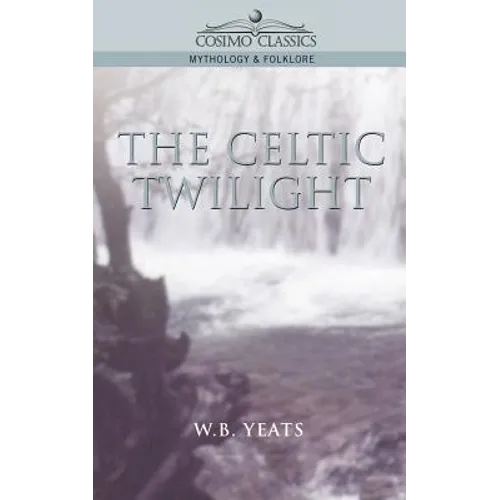 The Celtic Twilight - Paperback