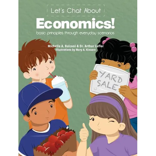 Let's Chat About Economics: Basic Principles Through Everyday Scenarios - Hardcover