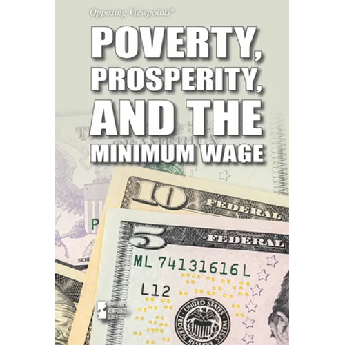 Poverty, Prosperity, and the Minimum Wage - Paperback