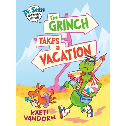 Dr. Seuss Graphic Novel: The Grinch Takes a Vacation: A Grinch Story