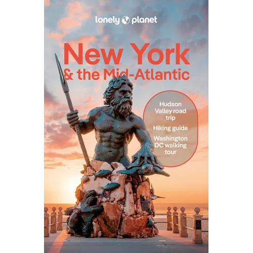 Lonely Planet New York & the Mid-Atlantic: Plan the Trip of a Lifetime Detailed Itineraries & Maps Insider Tips Covers New York State, Philadelphia, P - Paperback