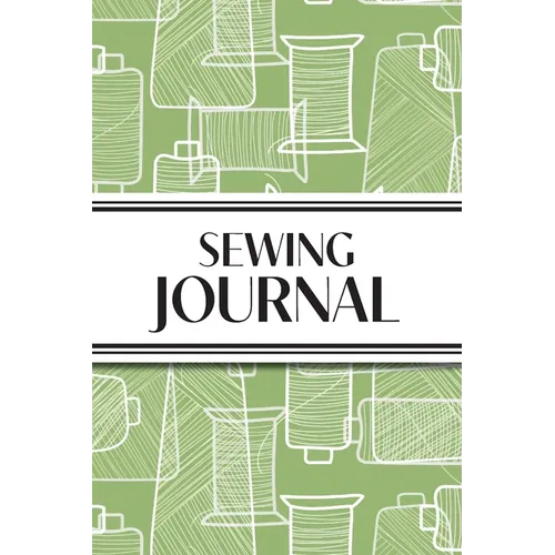 Sewing Journal (Green Thread Spools): 6