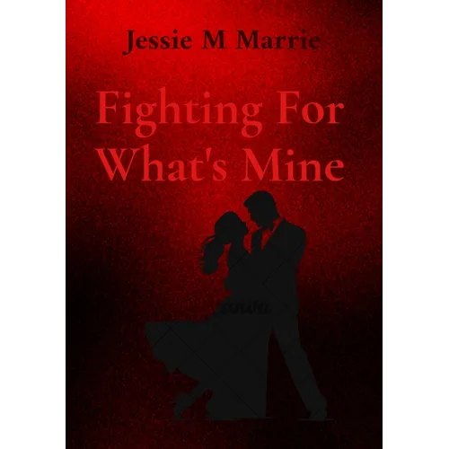 Fighting For What's Mine - Paperback