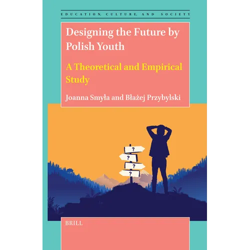 Designing the Future by Polish Youth: A Theoretical and Empirical Study - Hardcover