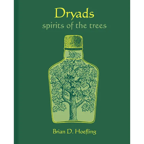 Dryads: Spirits of the Trees - Hardcover