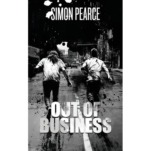 Out of Business: A Final Fix of Violence, Vice, and Vengeance - Paperback